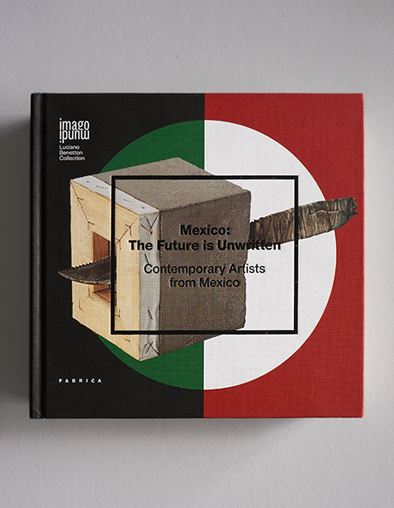 Mexico: The Future in Unwritten. Contemporary Artist from Mexico